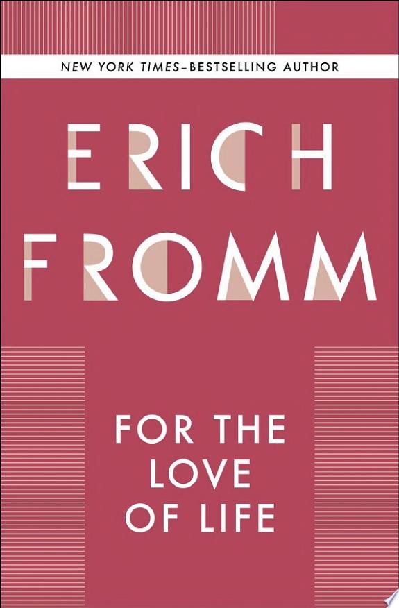 For the Love of Life by Erich Fromm book cover