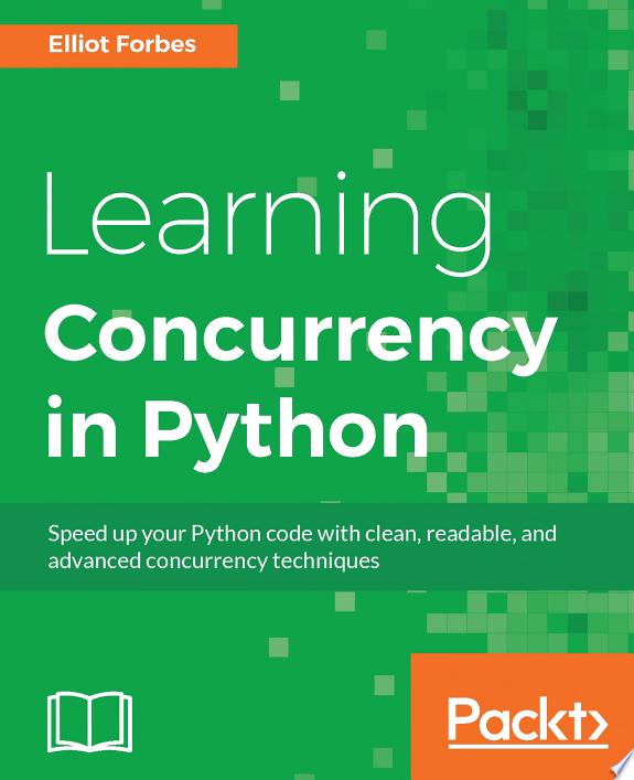 Learning Concurrency in Python by Elliot Forbes book cover