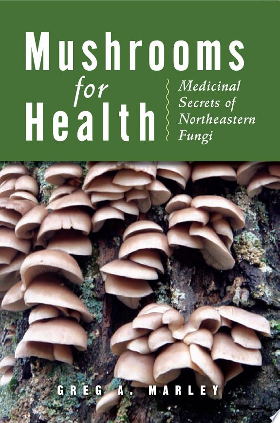 Mushrooms for Health by Greg Marley book cover