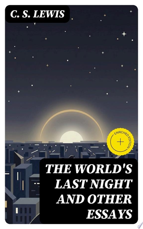 The World's Last Night and Other Essays by C. S. Lewis book cover