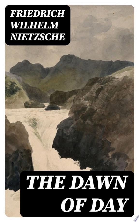 The Dawn of Day by Friedrich Wilhelm Nietzsche book cover