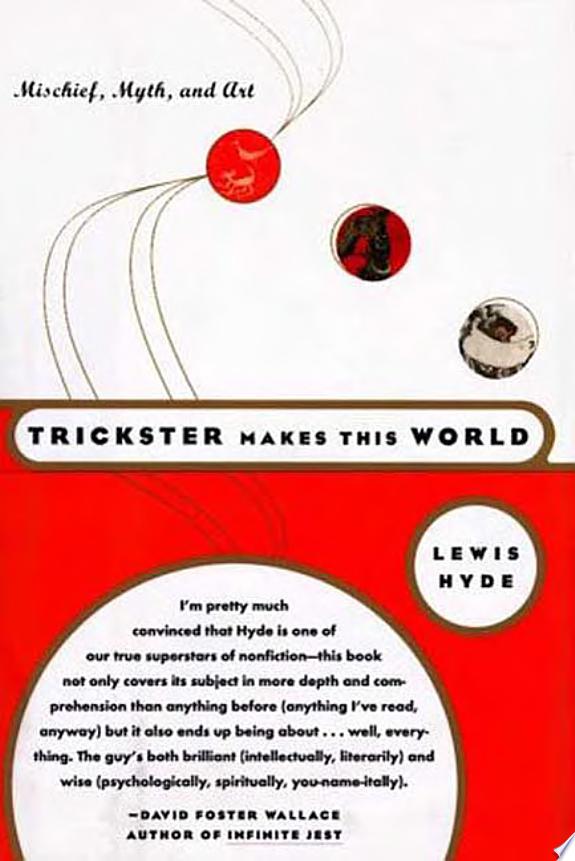 Trickster Makes This World by Lewis Hyde book cover