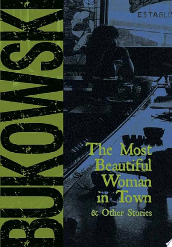 The Most Beautiful Woman in Town by Charles Bukowski book cover