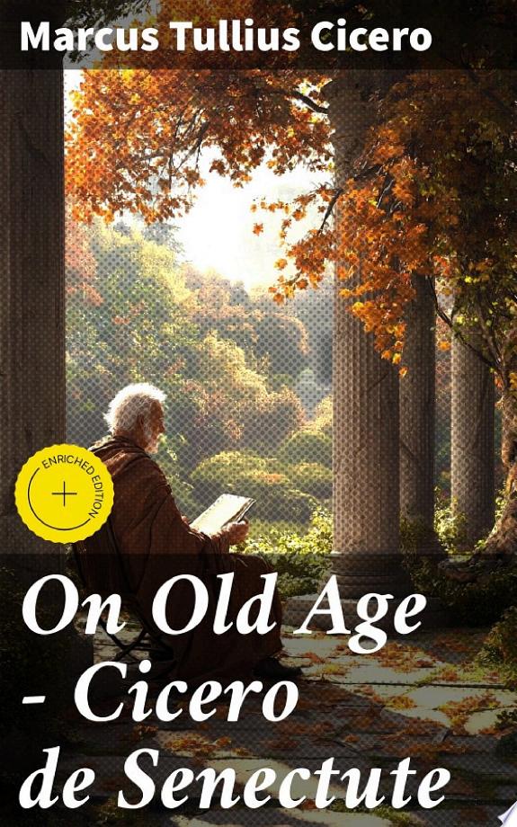 On Old Age - Cicero de Senectute by Marcus Tullius Cicero book cover