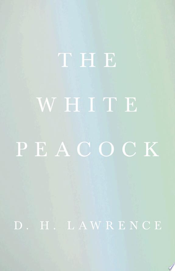 The White Peacock by D. H. Lawrence book cover