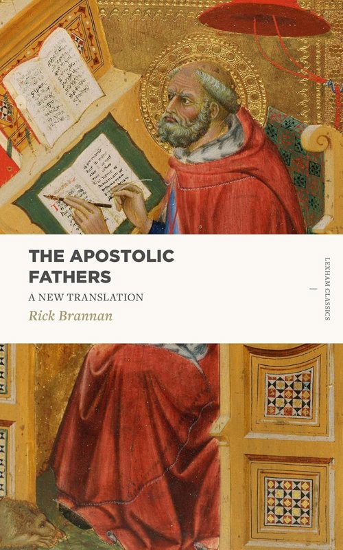 The Apostolic Fathers by Rick Brannan book cover