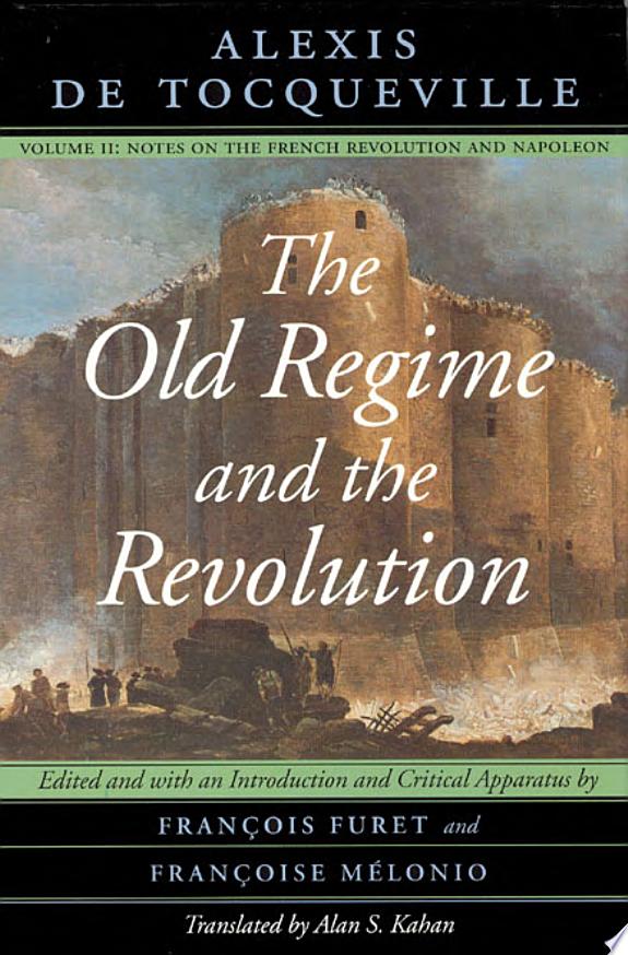 The Old Regime and the Revolution, Volume II by Alexis de Tocqueville book cover