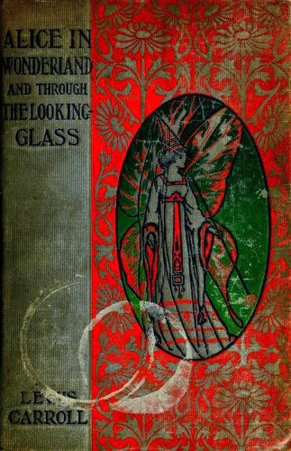 Alice's Adventures in Wonderland / Through the Looking Glass by Lewis Carroll book cover