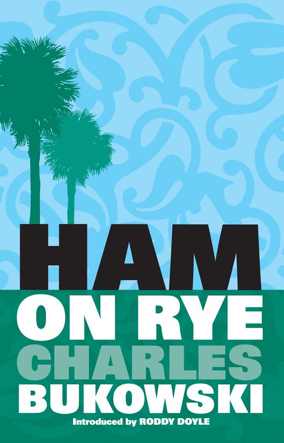 Ham on Rye by Charles Bukowski book cover