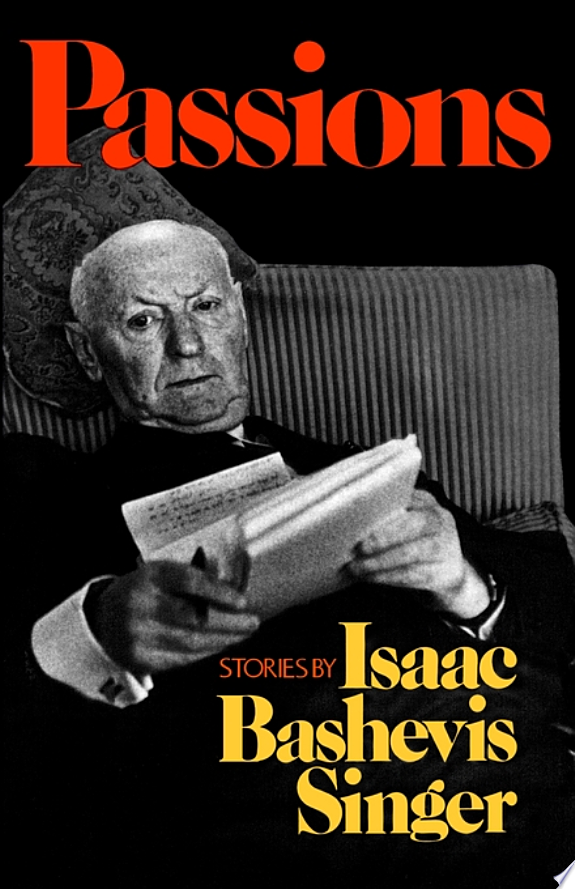 Passions by Isaac Bashevis Singer book cover