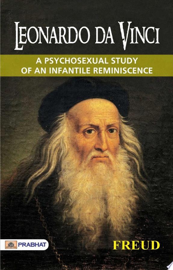 Leonardo Da Vinci: A Psychosexual Study of An Infantile Reminiscence by Freud book cover