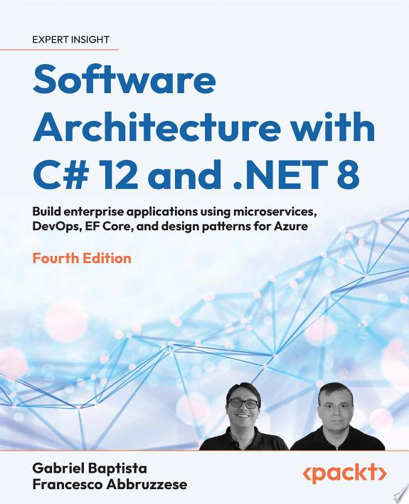 Software Architecture with C# 12 and .NET 8 by Gabriel Baptista book cover