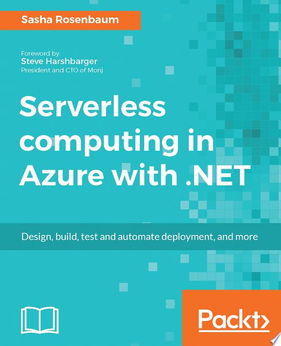 Serverless computing in Azure with .NET by Sasha Rosenbaum book cover