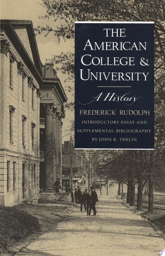 The American College and University by Frederick Rudolph book cover