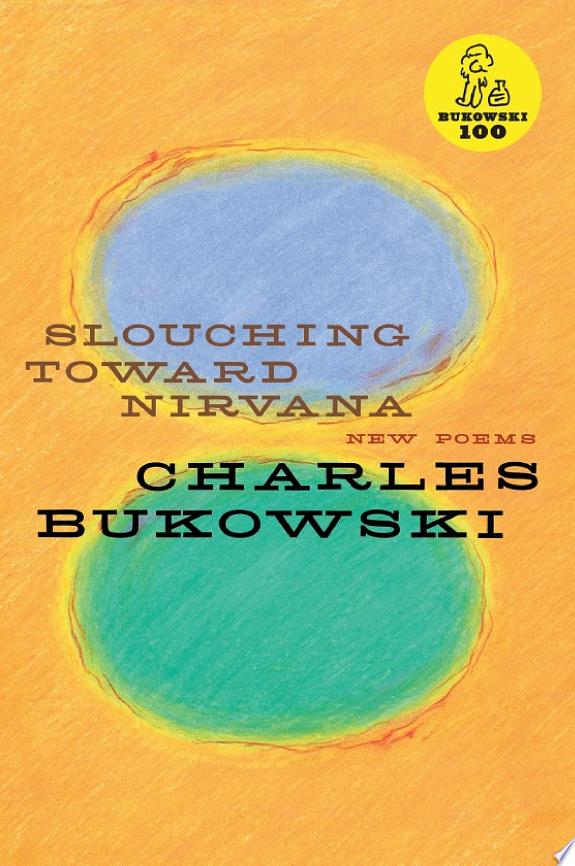 Slouching Toward Nirvana by Charles Bukowski book cover