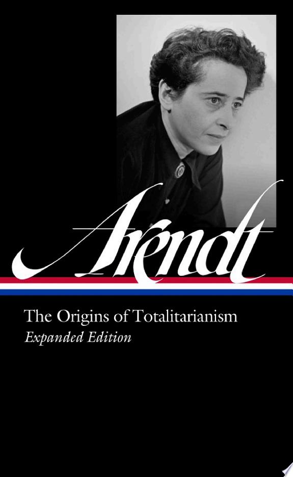 Hannah Arendt: The Origins of Totalitarianism Expanded Edition (LOA #389) by Hannah Arendt book cover