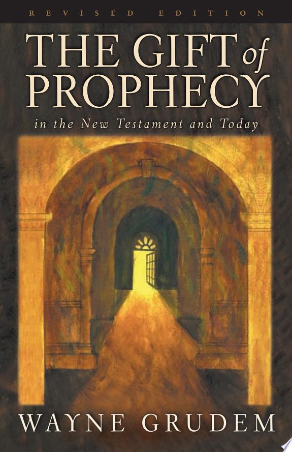 The Gift of Prophecy in the New Testament and Today (Revised Edition) by Wayne Grudem book cover