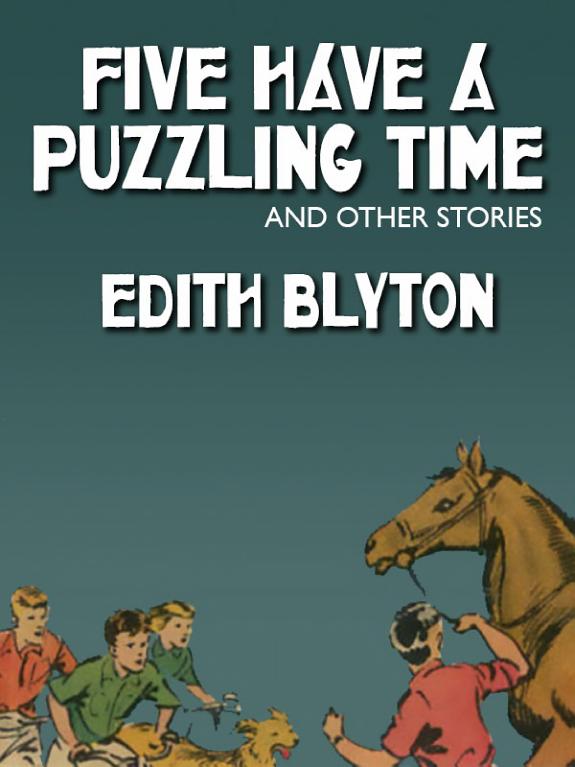 Five Have a Puzzling Time and Other Stories by Enid Blyton book cover