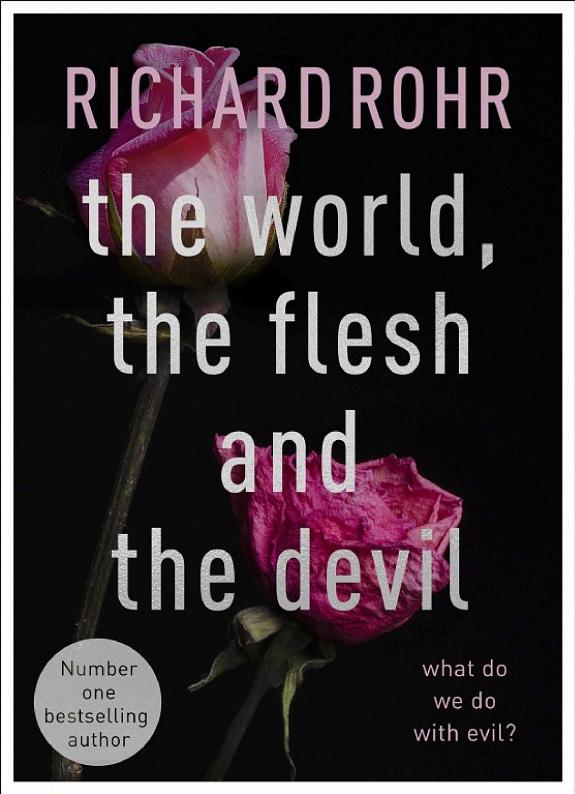 The World, the Flesh and the Devil by Richard Rohr book cover