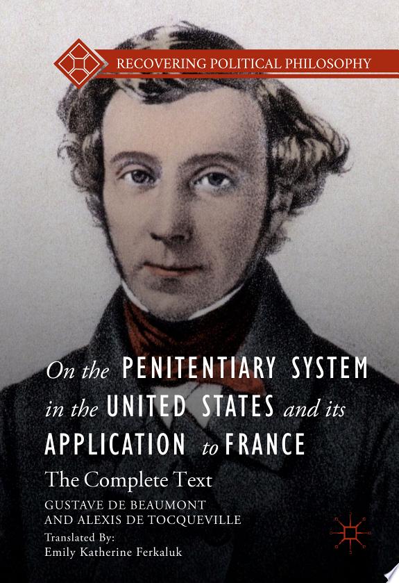 On the Penitentiary System in the United States and its Application to France by Alexis de Tocqueville book cover