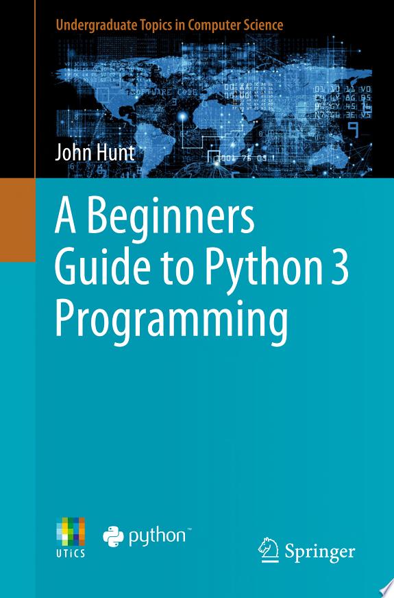 A Beginners Guide to Python 3 Programming by John Hunt book cover