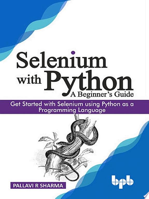 Selenium with Python - A Beginner's Guide by Sharma Pallavi R book cover
