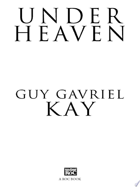 Under Heaven by Guy Gavriel Kay book cover