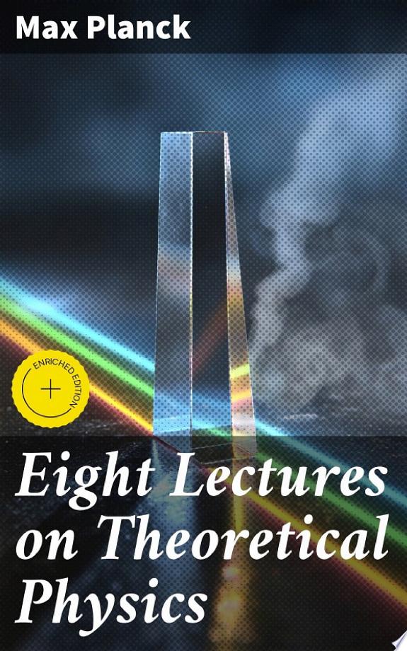 Eight Lectures on Theoretical Physics by Max Planck book cover