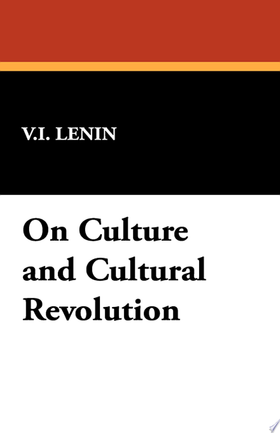 On Culture and Cultural Revolution by V. I. Lenin book cover